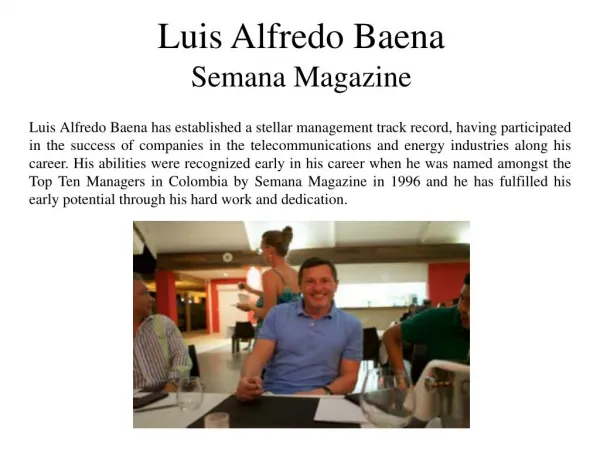 Luis Alfredo Baena has always understood the important role that physical fitness plays, which is why he works out at th