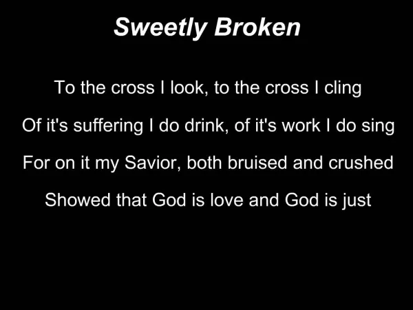 Sweetly Broken