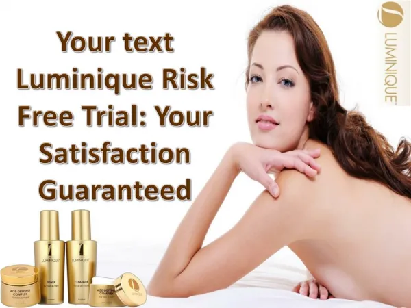 Luminique Risk Free Trial: Your Satisfaction Guaranteed