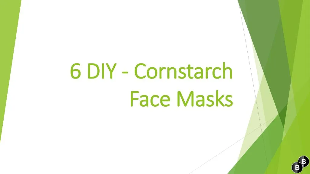 6 diy cornstarch face masks