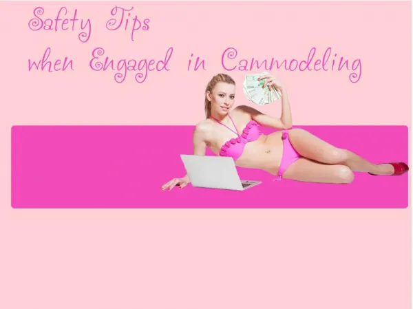 Safety Tips when Engaged in Cammodeling