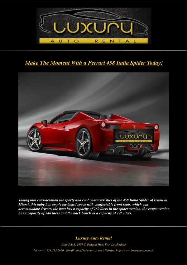 Make The Moment With a Ferrari 458 Italia Spider Today!