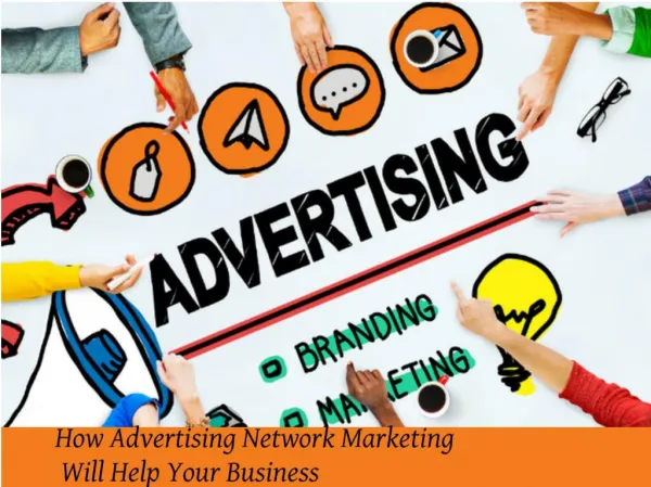 How Advertising Network Marketing Will Help Your Business