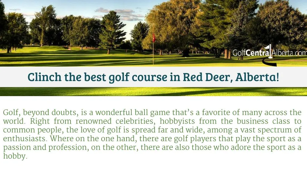 clinch the best golf course in red deer alberta