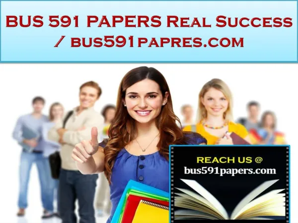 BUS 591 PAPERS Real Success /bus591papres.com