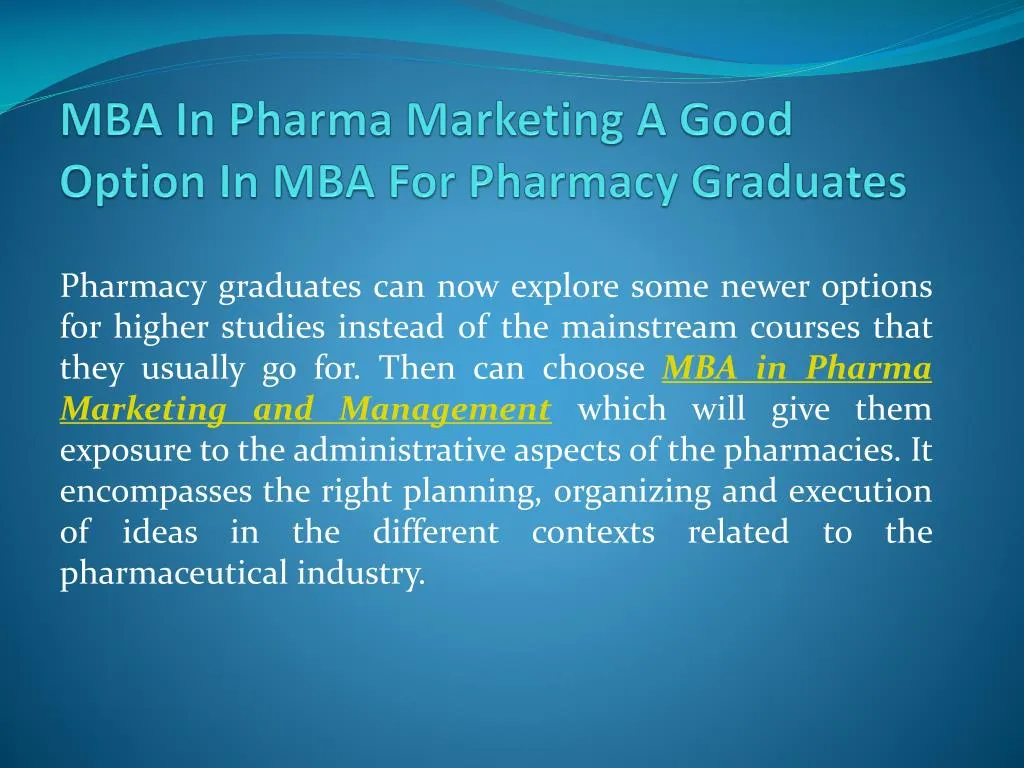 mba in pharma marketing a good option in mba for pharmacy graduates