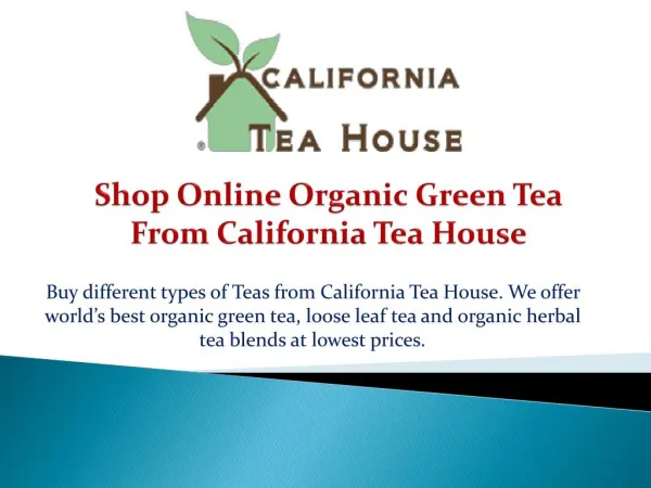 Shop Online Organic Green Tea From California Tea House