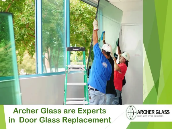 Archer Glass are Experts in Door Glass Replacement