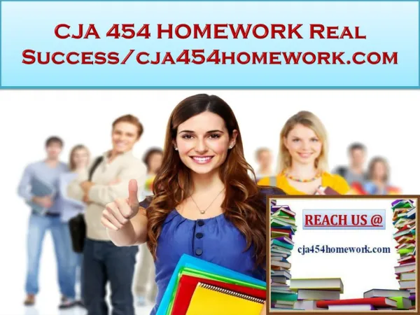CJA 454 HOMEWORK Real Success/cja454homework.com