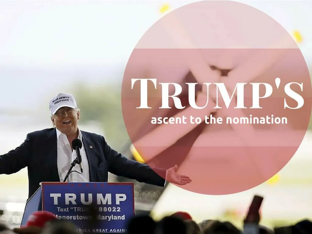trump s ascending to the nomination