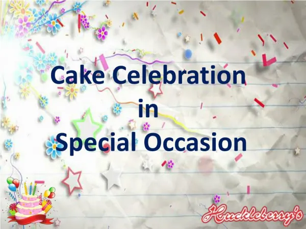 Cake Celebration in Special Occasion