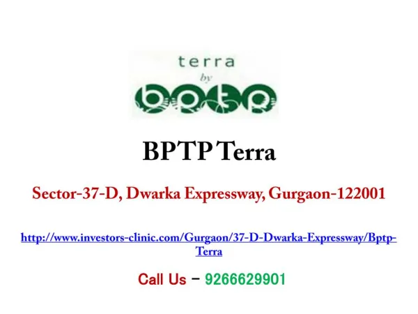 BPTP Terra Sec 37 D Dwarka Expressway Gurgaon – Investors Clinic