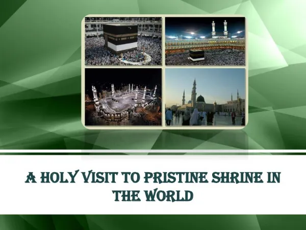 A Holy Visit to Pristine Shrine in the World