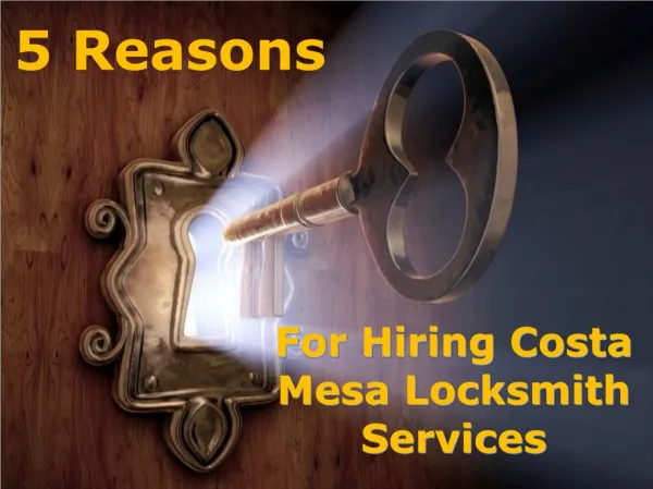 5 Reasons for Hiring Costa Mesa Locksmith Services