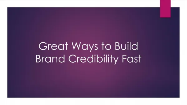Great Ways to Build Brand Credibility Fast