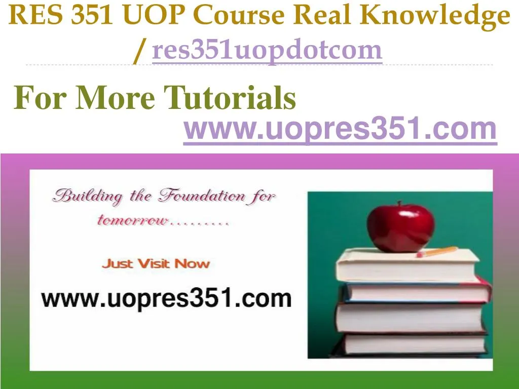 res 351 uop course real knowledge res351uopdotcom
