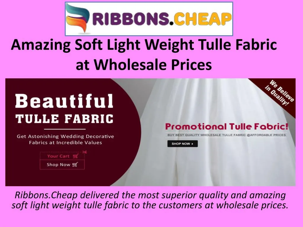 amazing soft light weight tulle fabric at wholesale prices