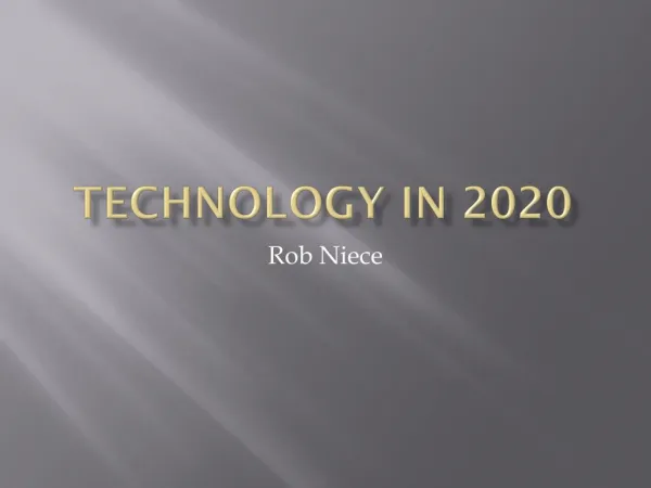 Rob Niece, Technology.