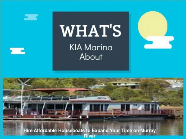 Hire Affordable Houseboats to Expand Your Time on Murray River
