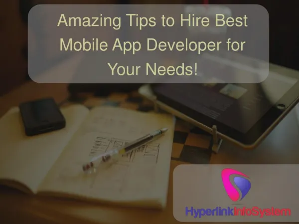Amazing Tips to Hire Best Mobile App Developers for Your Needs!