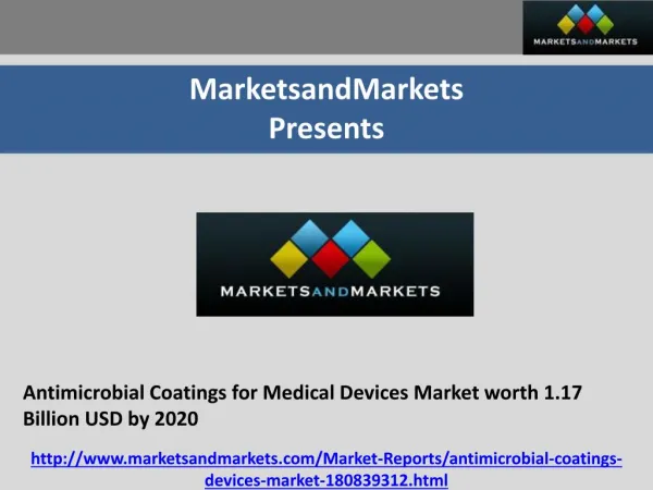 Antimicrobial Coatings for Medical Devices Market worth 1.17 Billion USD by 2020