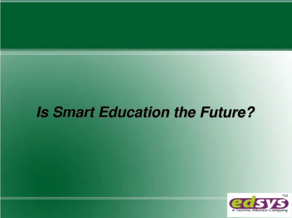 Is Smart education the future !