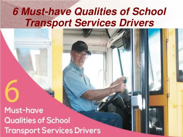 Must have Qualities of School Bus Transport Services Drivers