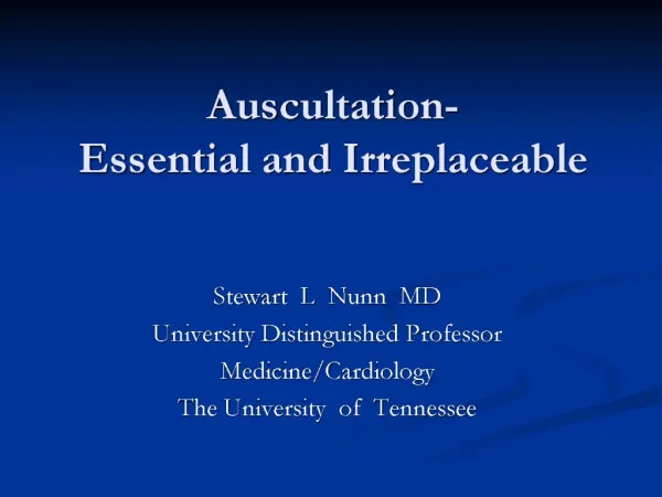 Auscultation- Essential and Irreplaceable