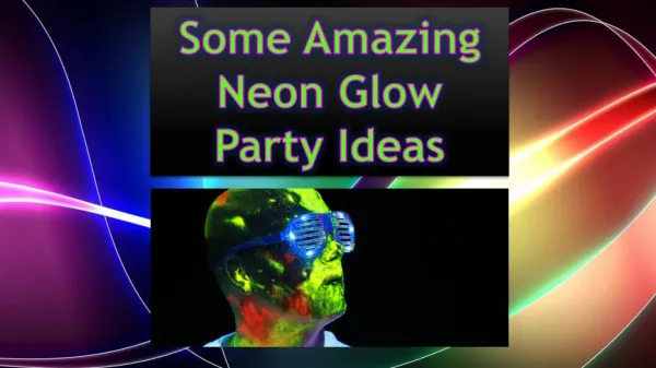 Some Amazing Neon Glow Party Ideas