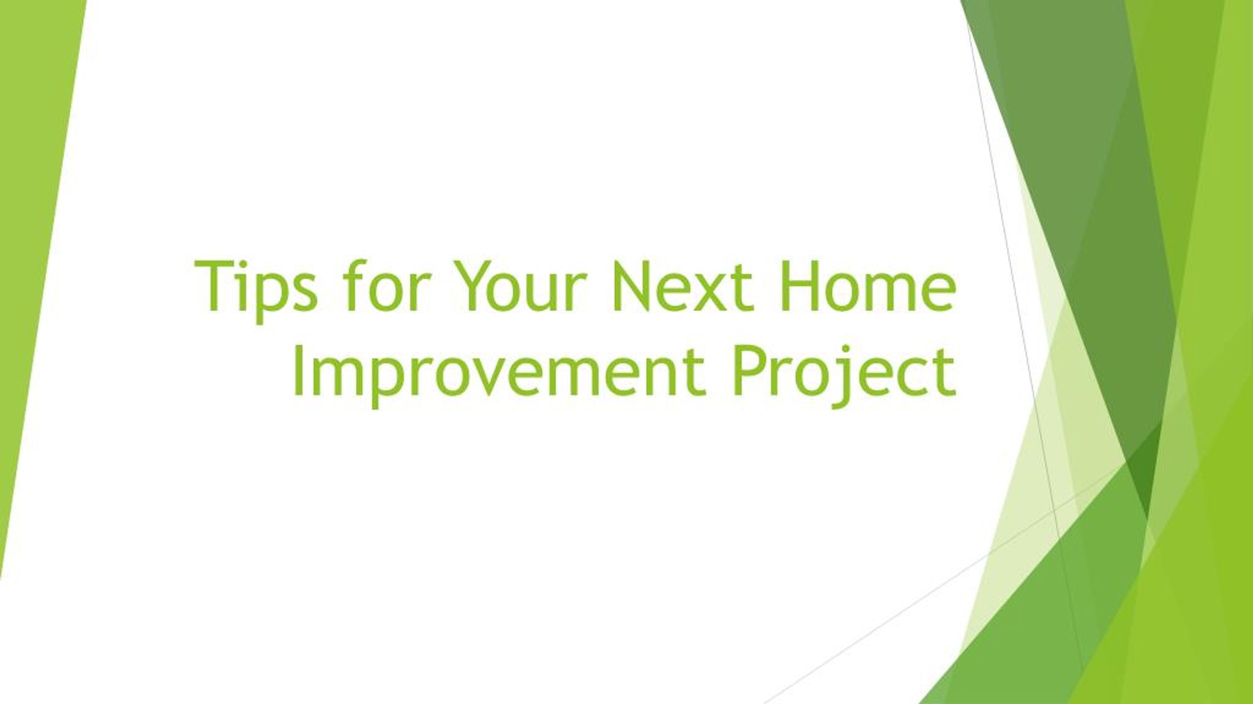 PPT - Tips for Your Next Home Improvement Project PowerPoint ...