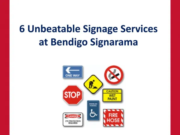 6 Unbeatable Signage Services at Bendigo Signarama
