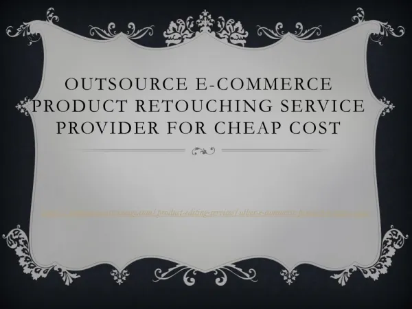 Outsource E-commerce product retouching service provider for Cheap Cost