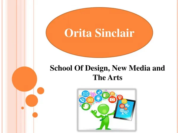 Orita Sinclair - School Of Design, New Media and the Arts