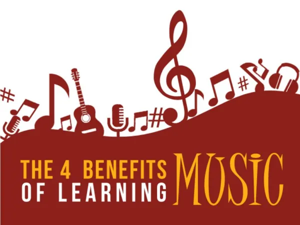 The 4 Benefits of Learning Music