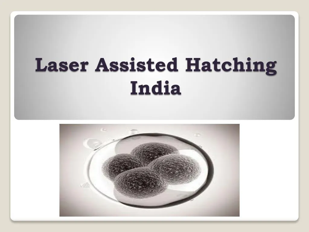 laser assisted hatching india