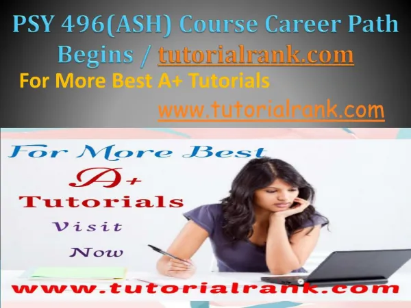 PSY 496(ASH) Course Career Path Begins / tutorialrank.com