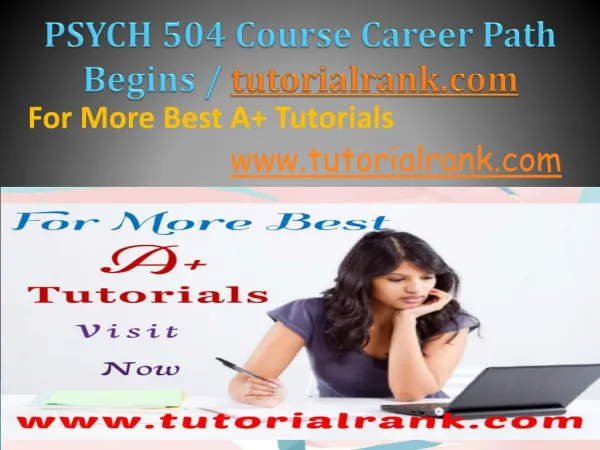 PSYCH 504 Course Career Path Begins / tutorialrank.com