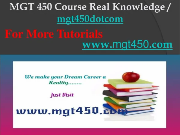 MGT 450 Course Real Knowledge / mgt450dotcom