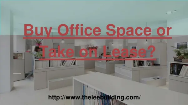 Buy Office Space or Take on Lease?