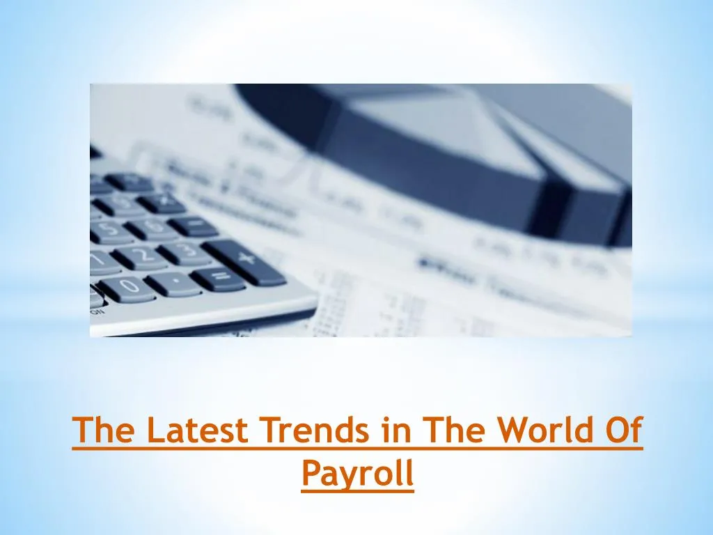 the latest trends in the world of payroll