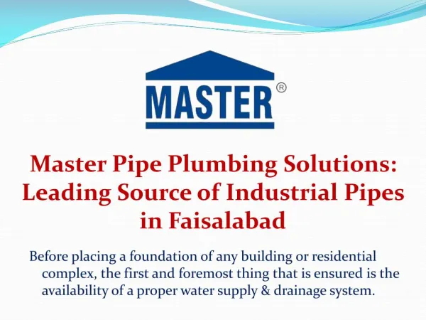 Master Pipe Plumbing Solutions: Leading Source of Industrial Pipes in Faisalabad