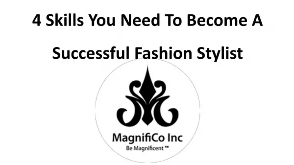 4 Skills You Need To Become A Successful Fashion Stylist