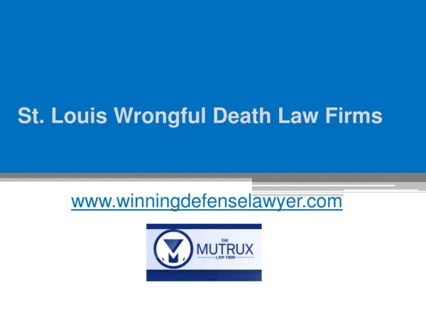 St. Louis Wrongful Death Law Firms - www.tysonmutrux.com