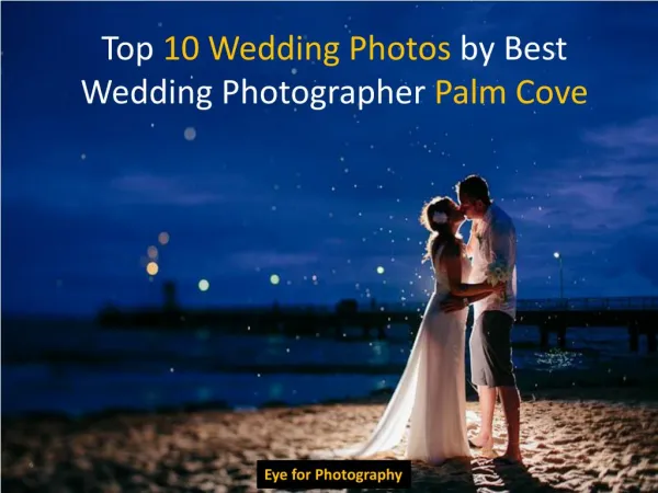 Top 10 Wedding Photos by Best Photographer Palm Cove