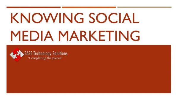 EASE Technology Solutions: Knowing social media marketing