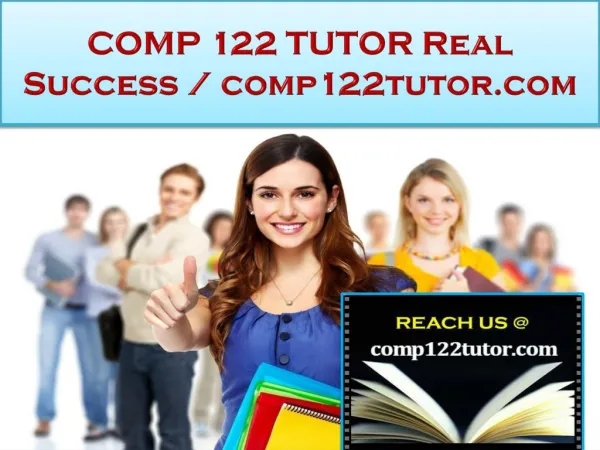 COMP 122 TUTOR Real Success /comp122tutor.com