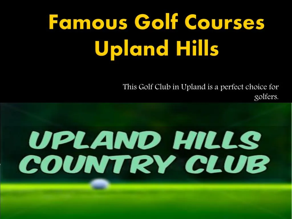 this golf club in upland is a perfect choice for golfers