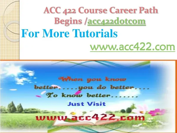 ACC 422 Course Career Path Begins /acc422dotcom