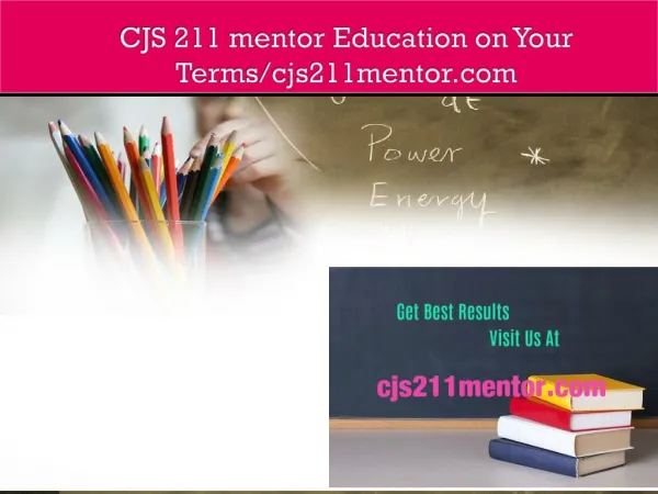 CJS 211 mentor Education on Your Terms/cjs211mentor.com