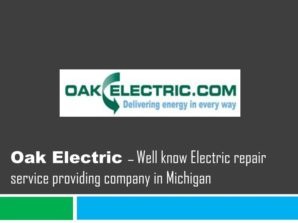 oak electric well know electric repair service providing company in michigan